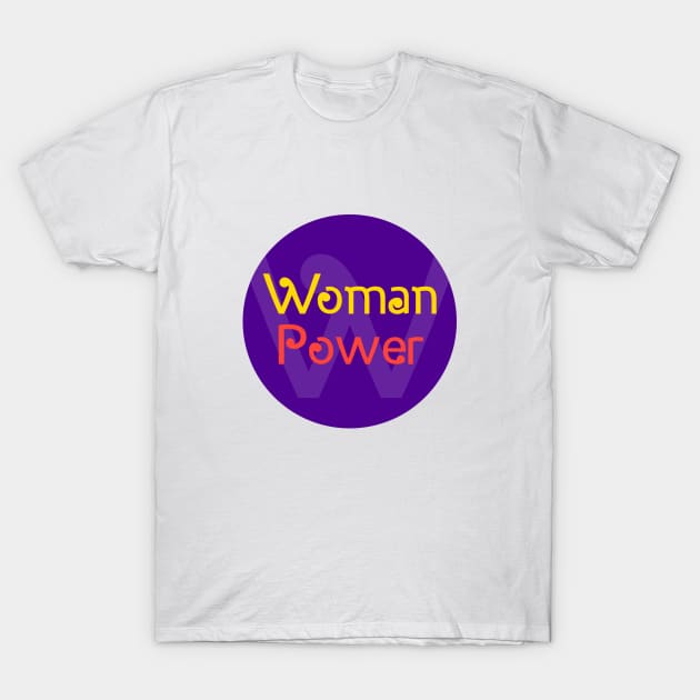 WOMAN POWER CIRCLE T-Shirt by Utopic Slaps